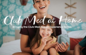 Club Med At Home For Virtual Family Fun