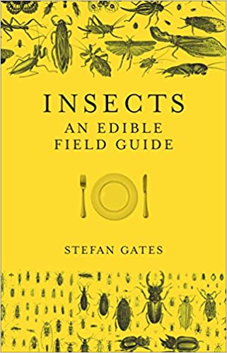 Insects: An Edible Field Guide Little Steps Asia